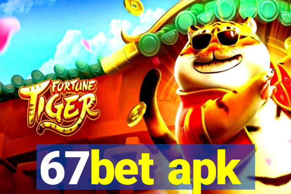67bet apk